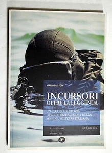 Incursori oltre la leggenda - AUTOGRAFATA dall'autore Bussoni - Foto 1 di 3