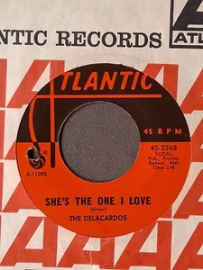 northern soul  THE DELACARDOS   She's The One I Love / Got No One  ATLANTIC 2368 - Picture 1 of 2