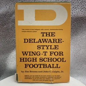 The Delaware Style Wing-T for High School Football By Jim Bouma & John C. Calpin - Bild 1 von 15