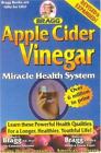 Apple Cider Vinegar: Miracle Health System by Bragg, Patricia