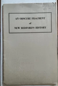 An Obscure Fragment of New Bedford's History 1935 James Franklin Briggs Illus - Picture 1 of 2