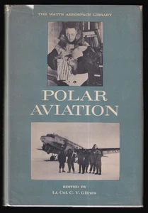 Polar Aviation (Watts Aerospace Library 1964) ed Lt. Col. C V. Glines HB DC VG - Imagen 1 de 2