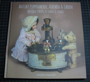ANTICHE CUCINE BAMBOLE NEGOZI & CUCINE DA COLLEZIONE LIBRO ANTICHE STUFE & CUCINA NORIMBERGA - Foto 1 di 4