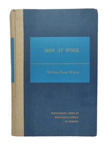 Men At Work William Foote Whyte - GEBRAUCHTES Hardcover, Erstdruck 1961 Psychologie - Bild 1 von 5