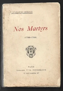 LEOPOLD DE CHARANCE. UNSERE MÄRTYRER 1789 - 1799 - Bild 1 von 1