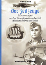 Helmut Karl - Der Zeitzeuge - Erinnerungen an das Kampfgeschwader 100 (Buch) NEU