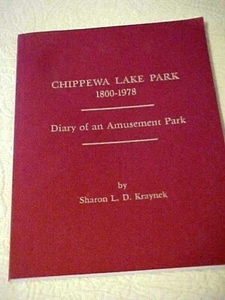Chippewa Lake Park 1800-1978 Diary of an Amusement Park Ohio SIGNED - Picture 1 of 5