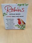Memorial Porcelain Plaque 14 x 12cm : Robins Appear When Loved Ones Are Near