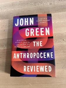 The Anthropocene Reviewed : Essays on a Human-Centered Planet by John Green... - Bild 1 von 4