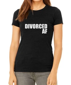 Bella Canvas Divorced AF Shirt Party Tee Happy Ex Wife T-Shirt Girls Night Out - Bild 1 von 4