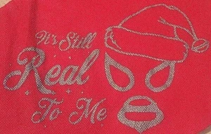 It’s Still Real To Me Novelty Christmas 12.5” X 11.0” Stocking, Dave Wills Q & A - Picture 1 of 5