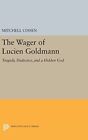 The Wager Of Lucien Goldmann: Tragedy, Dialecti. Cohen Hardcover<|