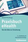 Roland Trill | Praxisbuch eHealth | Taschenbuch | Deutsch (2018) | 304 S.