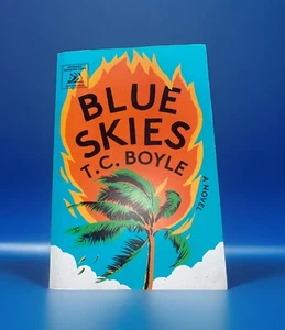 Blue Skies: A Novel by T. C. Boyle (ARC-5/2023, Paperback) *BRAND NEW* - Picture 1 of 3