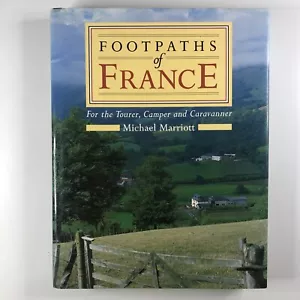 Footpaths of France Touring, Camping and Caravanning By Michael Marriott Book - Picture 1 of 15