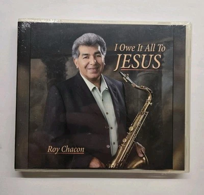 I Owe It All To Jesus Roy Chacon (CD, 2003) Foto 1 de 2