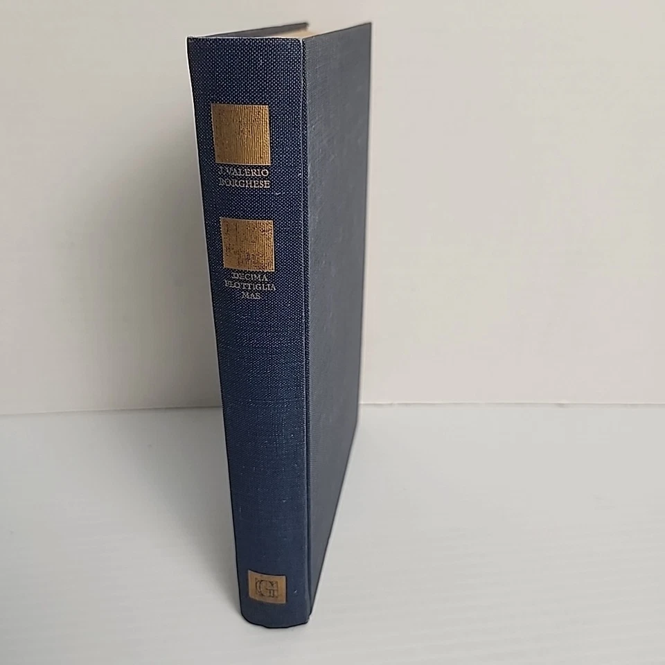 Decima Flottiglia Mas by Borghese J. Valerio - 1965 Hardcover WW2 Italy - Image 1 of 4