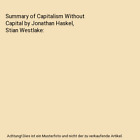 Summary of Capitalism Without Capital by Jonathan Haskel, Stian Westlake, Dennis