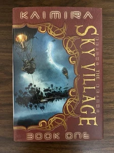 Kaimira: The Sky Village Book One HC 1st Ed Rettstatt 2008 w/ Dust Jacket - Foto 1 di 4