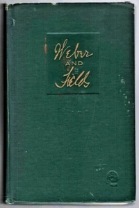 Weber and Fields by Felix Isman (AUTOGRAPHED by Joe Weber/Lew Fields, Hardback) - Picture 1 of 7