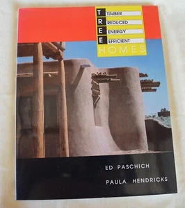 Tree Homes Timber Reduced Energy Efficient by Ed Paschich Paula Hendricks 1st Ed - Picture 1 of 12