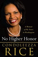 SIGNED Condoleezza Rice - No Higher Honor: A Memoir (Hardcover, 2011)