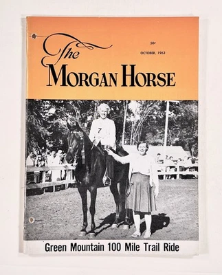 1963 Oct THE MORGAN HORSE Riding BREEDING Horse Shows CLUB NEWS pedigrees PHOTOS - Image 1 of 4