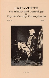 La Fayette, History & Genealogy of Fayette County, PA, Vol. VII, No. 2, Apr 1988 - Picture 1 of 1