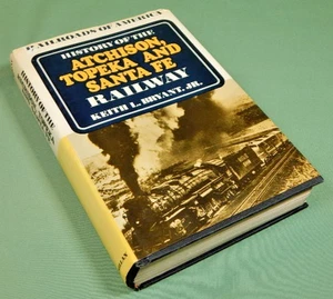 History of the Atchison, Topeka and Santa Fe Railway by Keith L. Bryant... - Picture 1 of 2