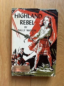 Highland Rebel by Sally Watson & Scott Maclain 1954 Scarce Vintage HBDJ - Picture 1 of 11