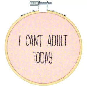 Dimensions 4” Learn a Craft 'I Can’t Adult Today' Embroidery Kit for Beginners - Picture 1 of 2