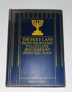John Fulleylove, John Kelman / The Holy Land 1st Edition 1902 - Foto 1 di 5