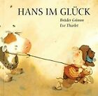 Hans im Glück von Grimm, Jacob, Grimm, Wilhelm | Buch | Zustand gut