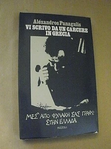 Alexandros Panagulis VI SCRIVO DA UN CARCERE IN GRECIA / 1°edizione Rizzoli 1974 - Imagen 1 de 1