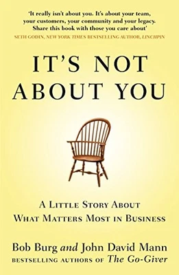 It's Not About You: A Little Story About ..., Burg, Bob - Image 1 of 2