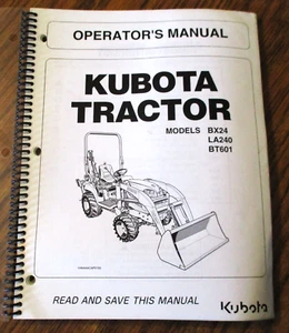 Kubota BX24 Tractor LA240 Loader BT601 Backhoe Operators Maintenance Manual OEM - Picture 1 of 12