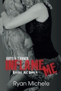 INFLAME ME (RAVAGE MC#4) By Ryan Michele **W idealnym stanie**