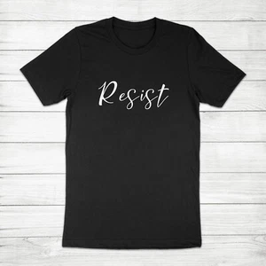 Resist Feminist Feminism Black Lives Matter Protest Activist Unisex Tee T-Shirt - Picture 1 of 7