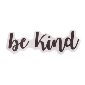 Be Kind Cursive Black White Sayings Motto Sticker - Foto 1 di 2