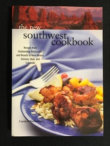 THE NEW SOUTHWEST COOKBOOK Recipes from Restaurants in NM AZ UT & CO Niethammer - Picture 1 of 4
