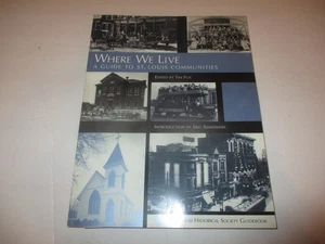 Where We Live: A Guide to St. Louis Communities (1995 Taschenbuch) Missouri - Bild 1 von 10
