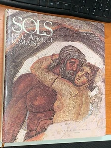 SOLS DE L'AFRIQUE ROMAINE, MOSAIQUES DE TUNISIE - IMPRIMERIE NATIONALE, 1995 - Foto 1 di 1