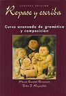 Repase Y Escriba: Curso Avanzado De Gramatica Y Compo... | Book | condition good