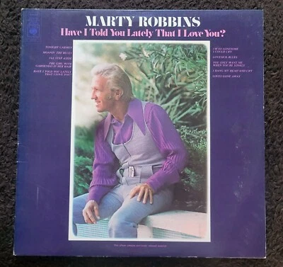MARTY ROBBINS - HAVE I TOLD YOU LATELY THAT I LOVE YOU.  1974 UK COUNTRY 12" L.P - Image 1 of 4