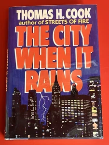 The City When It Rains by Thomas H Cook~1991 SIGNED FIRST EDITION~Hardcover/DJ - Picture 1 of 5