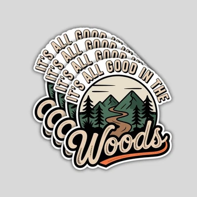 Adesivos It’s All Good in the Woods 4 peças – decalques de vinil para acampamento e caminhadas - Imagem 1 de 4