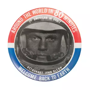 John Glenn Button Badge 58mm (2.25") 1st American to orbit the Earth - Picture 1 of 2