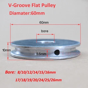 60mm Diameter-Bore 8/10/12/14/15/16/17/18/19/20/24/25/26mm V-Groove Flat Pulley - Picture 1 of 24