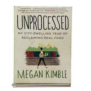 UNPROCESSED by Megan Kimble Gardening Self-sufficiency - Picture 1 of 12