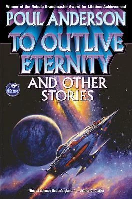 To Outlive Eternity by Poul Anderson (2009, Mass Market)